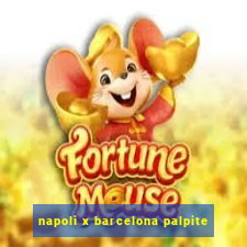 napoli x barcelona palpite